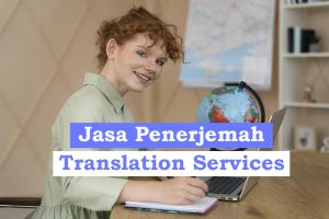 Meningkatkan Komunikasi Global dengan Jasa Penerjemah Bahasa Inggris